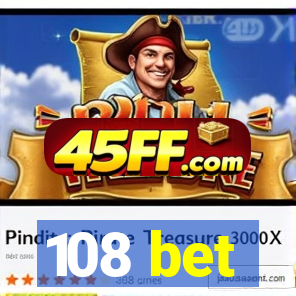 108 bet